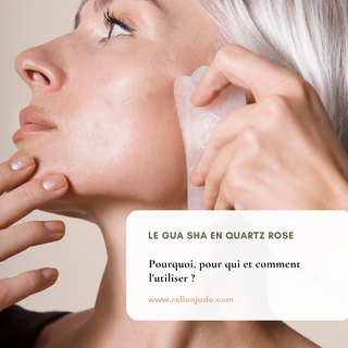 Comment utiliser le Gua Sha Quartz Rose ?-Roll On Jade